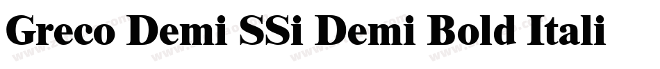 Greco Demi SSi Demi Bold Italic字体转换